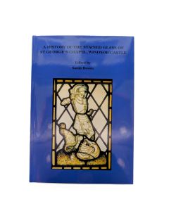 A History of the Stained Glass of St George's Chapel