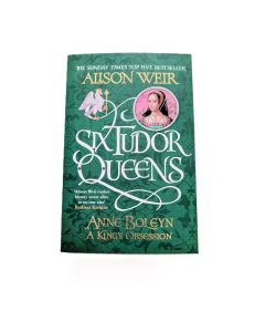 Six Tudor Queens - Anne Boleyn