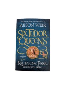 Six Tudor Queens - Katharine Parr